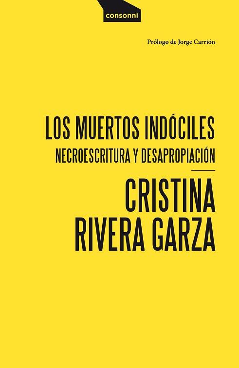 LOS MUERTOS INDÓCILES | 9788416205714 | RIVERA GARZA,CRISTINA | Libreria Geli - Librería Online de Girona - Comprar libros en catalán y castellano