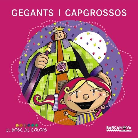 GEGANTS I CAPGROSSOS | 9788448925567 | BALDÓ,ESTEL/GIL,ROSA/SOLIVA, MARIA | Libreria Geli - Librería Online de Girona - Comprar libros en catalán y castellano