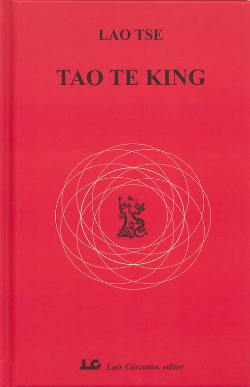 TAO TE KING | 9788476271759 | LAO TSE | Libreria Geli - Librería Online de Girona - Comprar libros en catalán y castellano