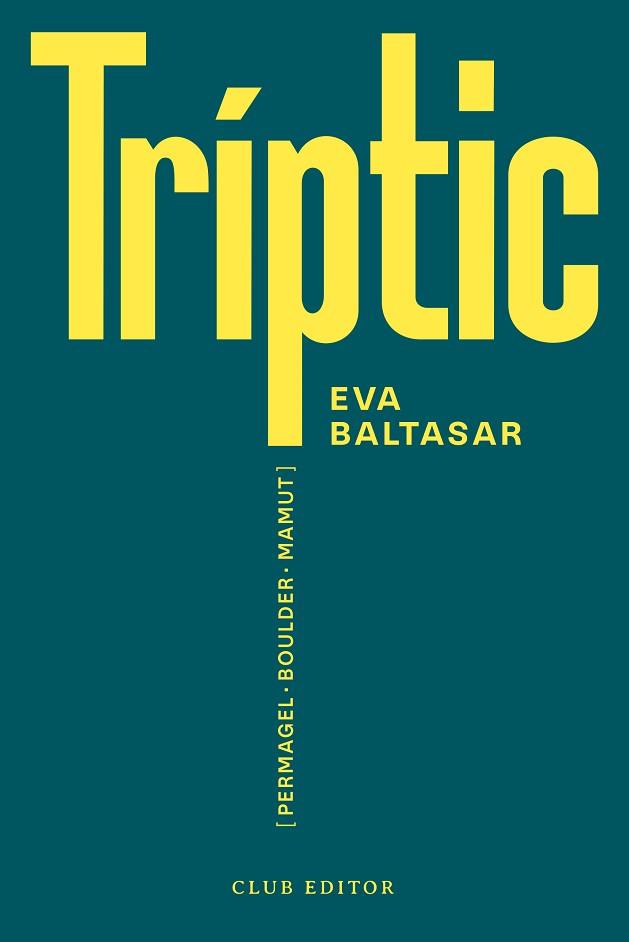 TRÍPTIC | 9788473294188 | BALTASAR,EVA | Libreria Geli - Librería Online de Girona - Comprar libros en catalán y castellano