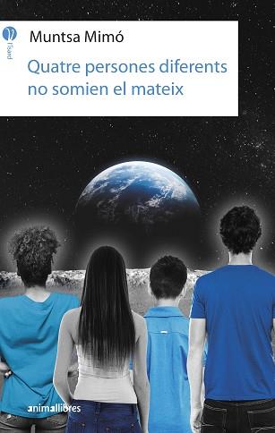 QUATRE PERSONES DIFERENTS NO SOMIEN EL MATEIX | 9788417599577 | MIMÓ,MUNTSA | Llibreria Geli - Llibreria Online de Girona - Comprar llibres en català i castellà