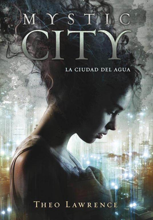 MYSTIC CITY.LA CIUDAD DEL AGUA | 9788415580430 | LAWRENCE,THEO  | Libreria Geli - Librería Online de Girona - Comprar libros en catalán y castellano