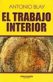 EL TRABAJO INTERIOR | 9788494586866 | BLAY FONTCUBERTA,ANTONIO | Llibreria Geli - Llibreria Online de Girona - Comprar llibres en català i castellà