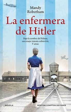 LA ENFERMERA DE HITLER | 9788419620767 | ROBOTHAM, MANDY | Llibreria Geli - Llibreria Online de Girona - Comprar llibres en català i castellà