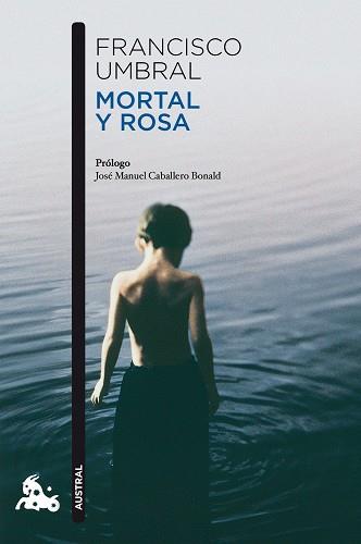MORTAL Y ROSA | 9788408106364 | UMBRAL,FRANCISCO | Libreria Geli - Librería Online de Girona - Comprar libros en catalán y castellano