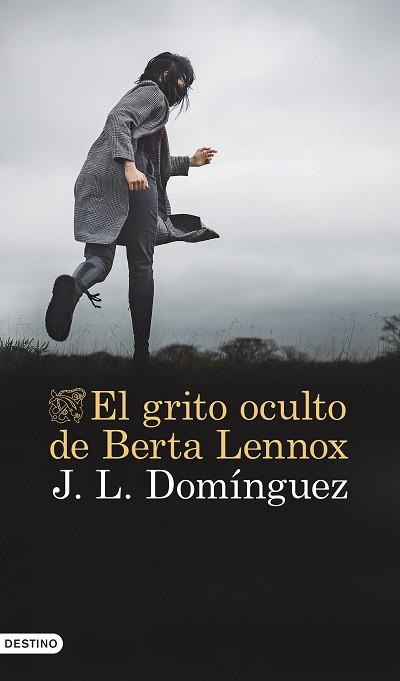 EL GRITO OCULTO DE BERTA LENNOX | 9788423364442 | DOMÍNGUEZ,J. L. | Llibreria Geli - Llibreria Online de Girona - Comprar llibres en català i castellà