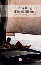 AQUELL REGUST D'AMPLA LLIBERTAT.MEMORIES DE JOSEP LLUIS SAVA | 9788497913263 | DIVERSOS, AUTORS | Libreria Geli - Librería Online de Girona - Comprar libros en catalán y castellano