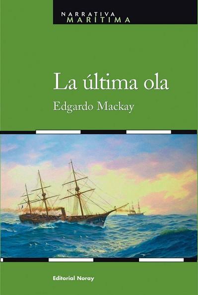 LA ULTIMA OLA | 9788474861709 | MACKAY,EDGARDO | Llibreria Geli - Llibreria Online de Girona - Comprar llibres en català i castellà