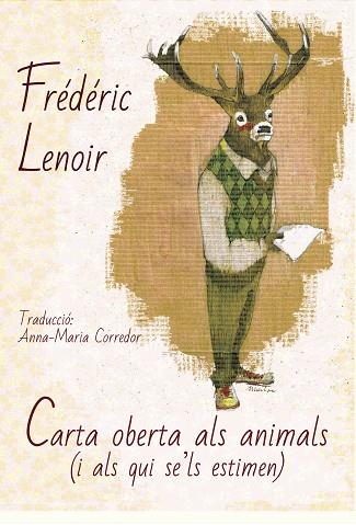 CARTA OBERTA ALS ANIMALS (I ALS QUI SE'LS ESTIMEN) | 9788494748424 | LENOIR,FRÉDÉRIC | Libreria Geli - Librería Online de Girona - Comprar libros en catalán y castellano