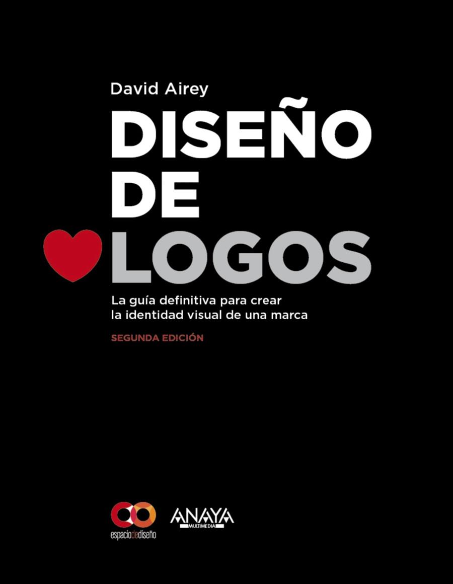 DISEÑO DE LOGOS(2ª EDICIÓN) | 9788441537439 | AIREY, DAVID | Libreria Geli - Librería Online de Girona - Comprar libros en catalán y castellano
