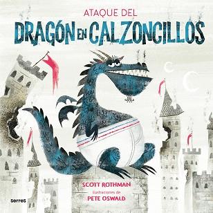 EL ATAQUE DEL DRAGÓN EN CALZONCILLOS | 9788427225909 | ROTHMAN,SCOTT | Llibreria Geli - Llibreria Online de Girona - Comprar llibres en català i castellà