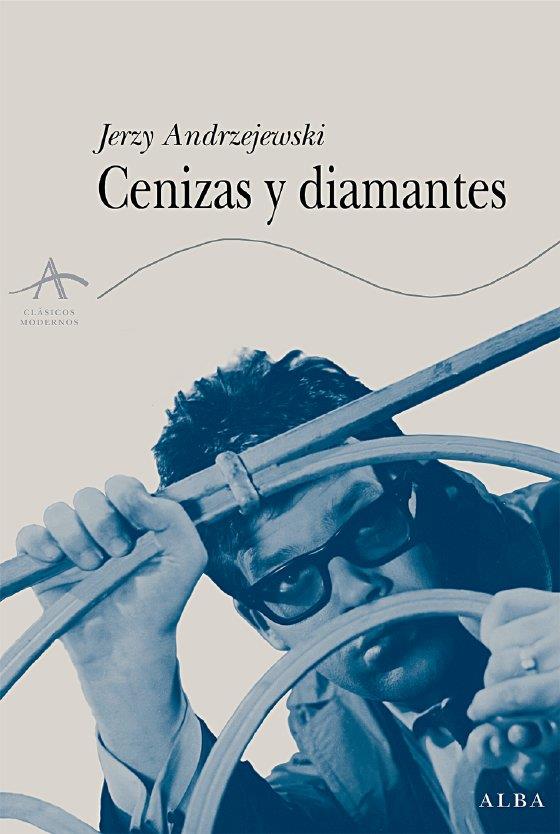 CENIZAS Y DIAMANTES | 9788484283867 | ANDRZEJEWSKI,JERZY | Llibreria Geli - Llibreria Online de Girona - Comprar llibres en català i castellà