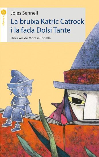 BRUIXA KATRIC CATROCK I LA FADA DOLSI TANTE | 9788496726154 | SENNELL,JOLES | Llibreria Geli - Llibreria Online de Girona - Comprar llibres en català i castellà