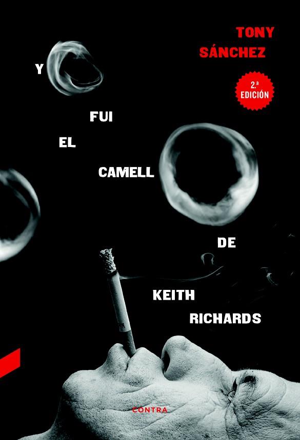 YO FUI EL CAMELLO DE KEITH RICHARDS | 9788494561269 | SÁNCHEZ,TONY | Llibreria Geli - Llibreria Online de Girona - Comprar llibres en català i castellà