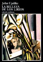 LA BELLEZA DE LOS LIRIOS | 9788483833339 | UPDIKE,JOHN | Libreria Geli - Librería Online de Girona - Comprar libros en catalán y castellano