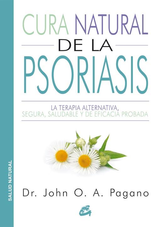 CURA NATURAL DE LA PSORIASIS | 9788484455523 | PAGANO,JOHN O. A. | Libreria Geli - Librería Online de Girona - Comprar libros en catalán y castellano
