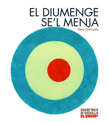 EL DIUMENGE SE'L MENJA | 9788412247534 | ODRIOZOLA BELÁSTEGUI,ELENA | Llibreria Geli - Llibreria Online de Girona - Comprar llibres en català i castellà