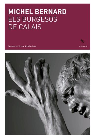 ELS BURGESOS DE CALAIS | 9788412760101 | BERNARD,MICHEL | Libreria Geli - Librería Online de Girona - Comprar libros en catalán y castellano