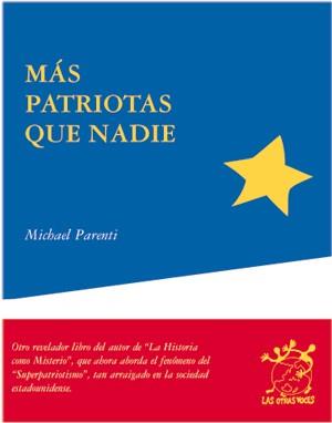 MAS PATRIOTRAS QUE NADIE | 9788495786784 | PARENTI,MICHAEL | Libreria Geli - Librería Online de Girona - Comprar libros en catalán y castellano