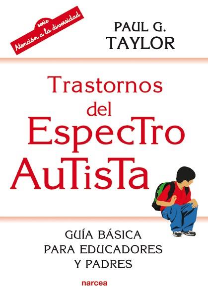 TRASTORNOS DEL ESPECTRO AUTISTA | 9788427721074 | TAYLOR,PAUL G. | Llibreria Geli - Llibreria Online de Girona - Comprar llibres en català i castellà