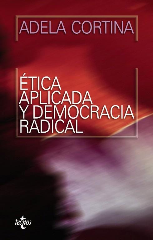 ETICA APLICADA Y DEMOCRACIA RADICAL | 9788430947782 | CORTINA,ADELA | Libreria Geli - Librería Online de Girona - Comprar libros en catalán y castellano