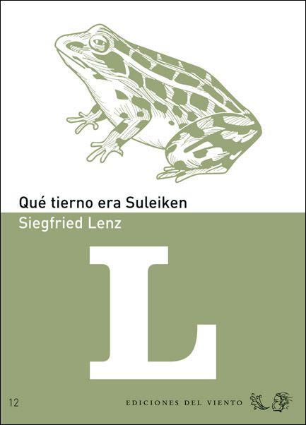 QUE TIERNO ERA SULEYKEN | 9788496964211 | LENZ,SIEGFRIED | Libreria Geli - Librería Online de Girona - Comprar libros en catalán y castellano