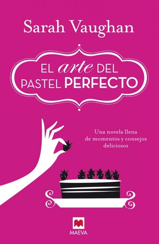 EL ARTE DEL PASTEL PERFECTO | 9788415893950 | VAUGHAN,SARAH | Libreria Geli - Librería Online de Girona - Comprar libros en catalán y castellano