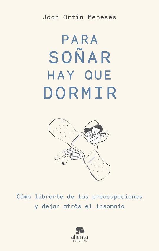 PARA SOÑAR HAY QUE DORMIR | 9788413441795 | ORTÍN MENESES,JOAN | Libreria Geli - Librería Online de Girona - Comprar libros en catalán y castellano