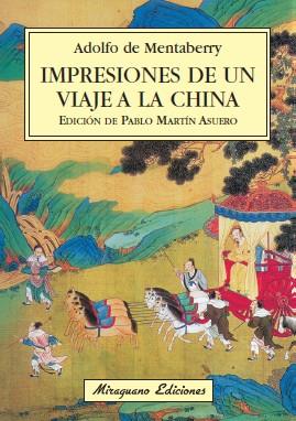 IMPRESIONES DE UN VIAJE A CHINA | 9788478133314 | DE MENTABERRY,ADOLFO | Libreria Geli - Librería Online de Girona - Comprar libros en catalán y castellano