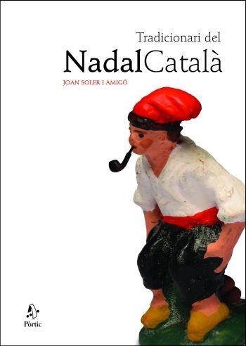 TRADICIONARI DEL NADAL CATALA | 9788498090369 | SOLER I AMIGO,JOAN | Llibreria Geli - Llibreria Online de Girona - Comprar llibres en català i castellà