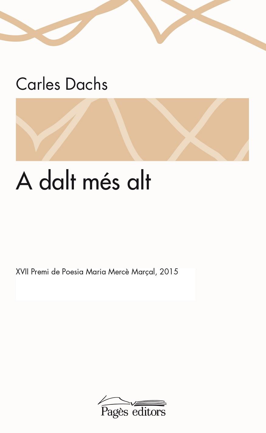 A DALT MÉS ALT | 9788499756110 | DACHS,CARLES | Libreria Geli - Librería Online de Girona - Comprar libros en catalán y castellano