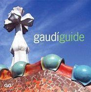 GAUDI GUIDE | 9788425218705 | GUELL,XAVIER | Libreria Geli - Librería Online de Girona - Comprar libros en catalán y castellano