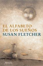 EL ALFABETO DE LOS SUEÑOS | 9788498411225 | FLETCHER,SUSAN | Llibreria Geli - Llibreria Online de Girona - Comprar llibres en català i castellà