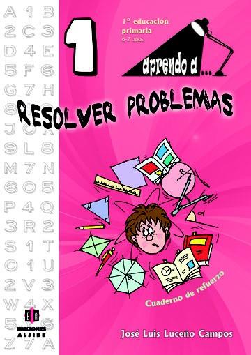 APRENDO A... RESOLVER PROBLEMAS 1 | 9788497007467 | LUCEÑO CAMPOS, JOSÉ LUIS | Llibreria Geli - Llibreria Online de Girona - Comprar llibres en català i castellà