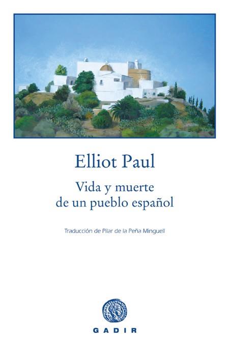 VIDA Y MUERTE DE UN PUEBLO ESPAÑOL | 9788493443955 | PAUL,ELLIOT | Llibreria Geli - Llibreria Online de Girona - Comprar llibres en català i castellà