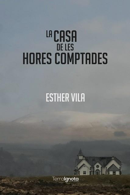 LA CASA DE LES HORES COMPTADES | 9788412358247 | VILA,ESTHER | Llibreria Geli - Llibreria Online de Girona - Comprar llibres en català i castellà