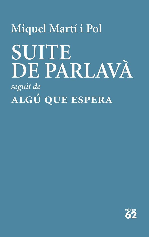 SUITE DE PARLAVÀ/ALGÚ QUE ESPERA | 9788429779189 | MARTÍ I POL,MIQUEL | Libreria Geli - Librería Online de Girona - Comprar libros en catalán y castellano