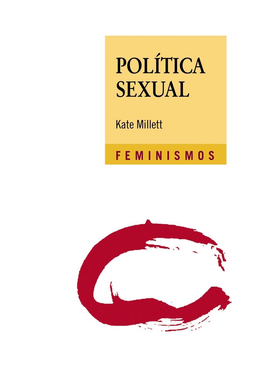 POLÍTICA SEXUAL | 9788437637372 | MILLETT,KATE | Libreria Geli - Librería Online de Girona - Comprar libros en catalán y castellano