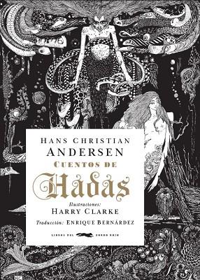 CUENTOS DE HADAS (TD) | 9788494328411 | ANDERSEN,HANS CHRISTIAN/CLARKE,HARRY (IL) | Libreria Geli - Librería Online de Girona - Comprar libros en catalán y castellano