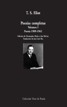 POESÍAS COMPLETAS-1(POESÍA 1909-1962) | 9788498956696 | ELIOT,T.S. | Libreria Geli - Librería Online de Girona - Comprar libros en catalán y castellano