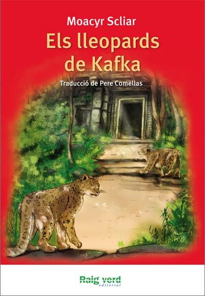 ELS LLEOPARDS DE KAFKA | 9788415539131 | SCLIAR,MOACYR | Llibreria Geli - Llibreria Online de Girona - Comprar llibres en català i castellà