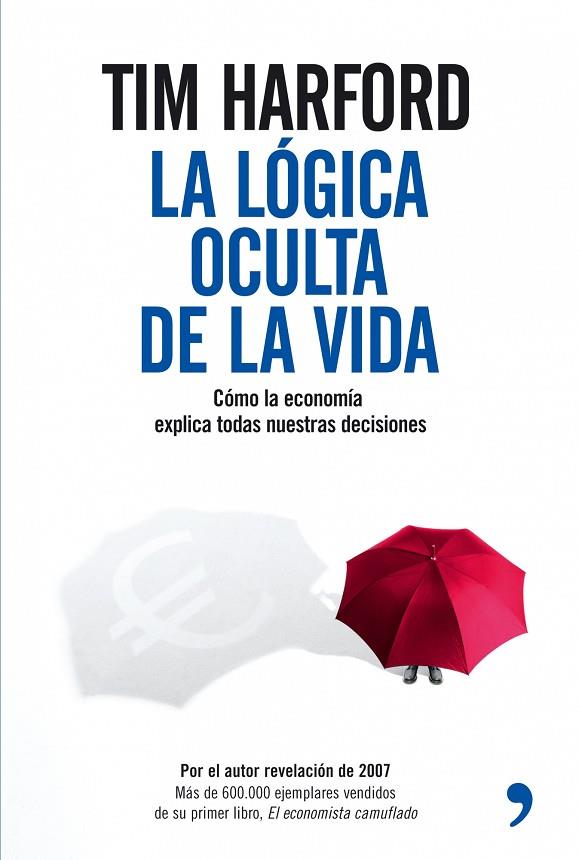 LA LOGICA OCULTA DE LA VIDA | 9788484606970 | HARFORD,TIM | Libreria Geli - Librería Online de Girona - Comprar libros en catalán y castellano