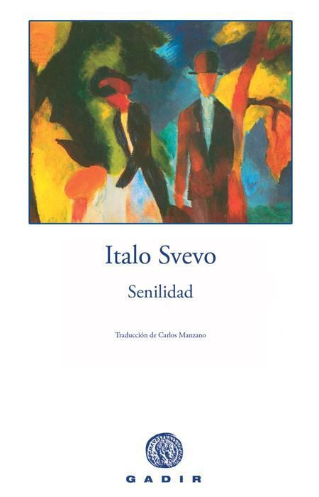 SENILIDAD | 9788493603359 | SVEVO,ITALO | Libreria Geli - Librería Online de Girona - Comprar libros en catalán y castellano