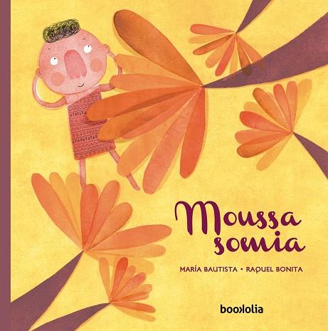 MOUSSA SOMIA | 9788494636295 | BAUTISTA,MARÍA/BONITA,RAQUEL | Llibreria Geli - Llibreria Online de Girona - Comprar llibres en català i castellà