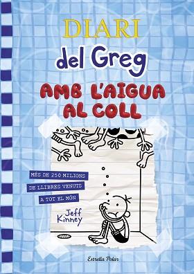 DIARI DEL GREG-15.AMB L'AIGUA AL COLL | 9788418135866 | KINNEY,JEFF | Libreria Geli - Librería Online de Girona - Comprar libros en catalán y castellano
