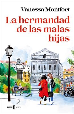 LA HERMANDAD DE LAS MALAS HIJAS | 9788401028106 | MONTFORT,VANESSA | Libreria Geli - Librería Online de Girona - Comprar libros en catalán y castellano