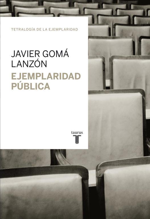 EJEMPLARIDAD PÚBLICA | 9788430616954 | GOMA,JAVIER | Libreria Geli - Librería Online de Girona - Comprar libros en catalán y castellano