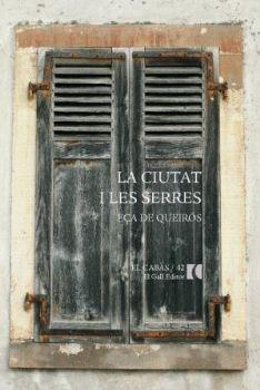 LA CIUTAT I LES SERRES | 9788492574759 | EÇA DE QUEIROS,JOSE MARIA | Libreria Geli - Librería Online de Girona - Comprar libros en catalán y castellano