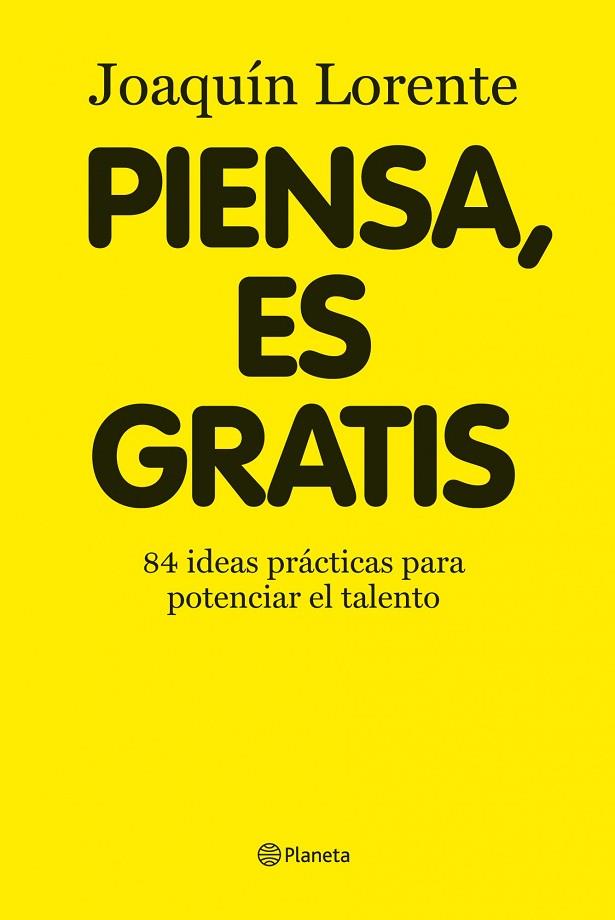 PIENSA,ES GRATIS | 9788408086376 | LORENTE,JOAQUIN | Libreria Geli - Librería Online de Girona - Comprar libros en catalán y castellano