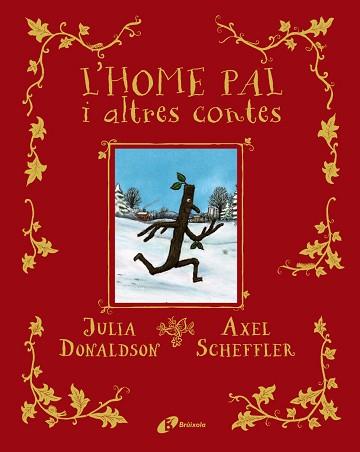 L'HOME PAL I ALTRES CONTES | 9788413491578 | DONALDSON,JULIA | Libreria Geli - Librería Online de Girona - Comprar libros en catalán y castellano
